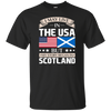 I May Live In The USA But My Story Began In Scotland T-Shirt