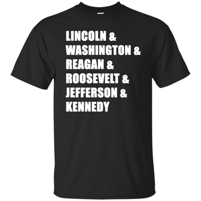 Lincoln Washington Reagan Roosevelt Jefferson Kennedy Shirt