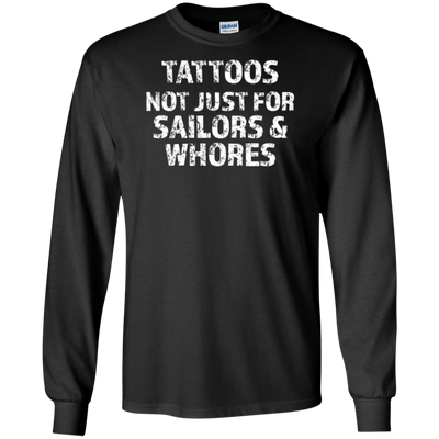 Tattoos Not Just For Sailors & Whores Trending T-Shirt