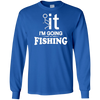 I'm Going Fishing T-Shirt