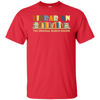 Librarian The Original Search Engine T Shirt, Funny Library