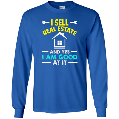 Funny I Sell Real Estate Good At It T-shirt Agent Sales Job