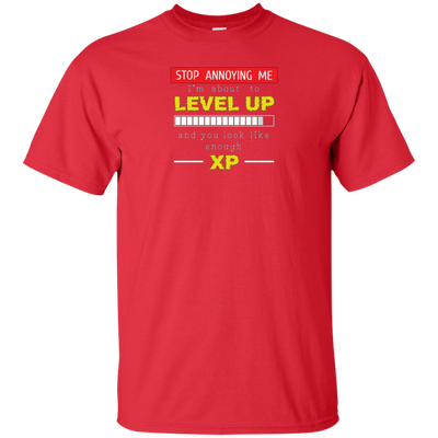 LEVEL UP LIKE ENOUGH XP T-shirt FUNNY GAMER Geek Nerd Humor