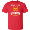 Funny Because Im The Camp Cook Thats Why T-shirt Camper Cook