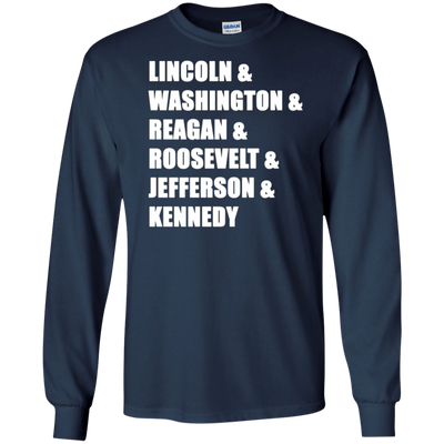 Lincoln Washington Reagan Roosevelt Jefferson Kennedy Shirt