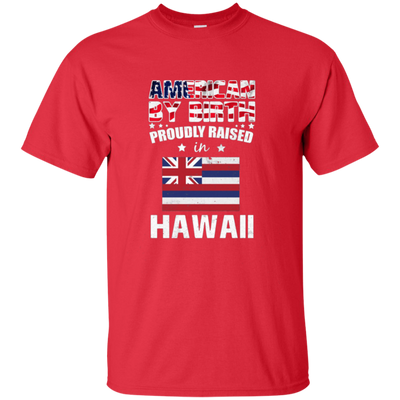 American By Birth Proudly Raised In Hawaii Flag Shirt