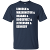 Lincoln Washington Reagan Roosevelt Jefferson Kennedy Shirt