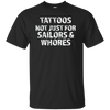 Tattoos Not Just For Sailors & Whores Trending T-Shirt