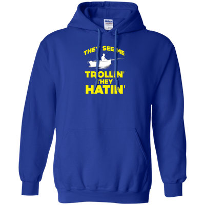 FUNNY THEY SEE ME TROLLIN THEY HATIN T-SHIRT Fishing Gift