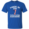 Made In 2010 - 7 Years Of Being AWESOME T Shirt