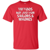 Tattoos Not Just For Sailors & Whores Trending T-Shirt