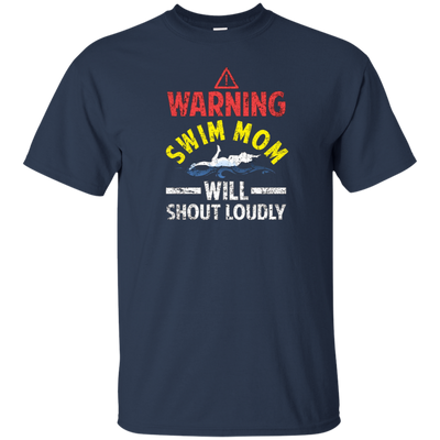 Funny Warning Swim Mom Will Shout Loudly T-shirt Meme Gift