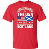 I May Live In The USA But My Story Began In Scotland T-Shirt