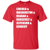 Lincoln Washington Reagan Roosevelt Jefferson Kennedy Shirt