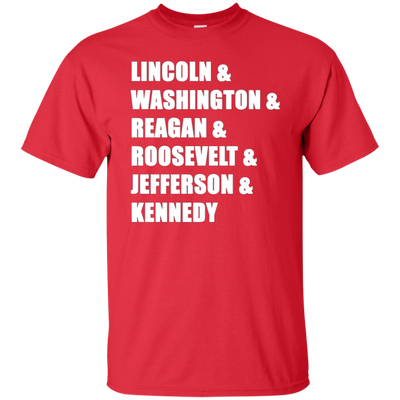 Lincoln Washington Reagan Roosevelt Jefferson Kennedy Shirt