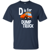 Dump Truck Shirts for Boys - D is for Dump Truck T-Shirt