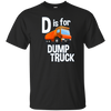 Dump Truck Shirts for Boys - D is for Dump Truck T-Shirt