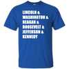 Lincoln Washington Reagan Roosevelt Jefferson Kennedy Shirt