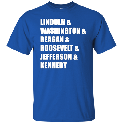 Lincoln Washington Reagan Roosevelt Jefferson Kennedy Shirt