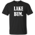 Lake Bum T Shirt Pretty Simple Original Best Seller Design