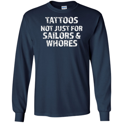 Tattoos Not Just For Sailors & Whores Trending T-Shirt