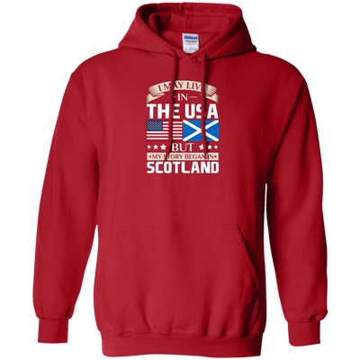 I May Live In The USA But My Story Began In Scotland T-Shirt