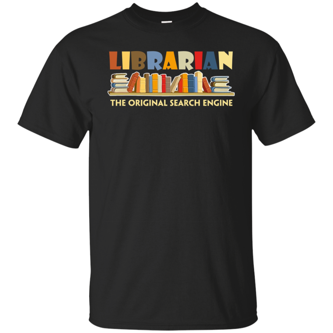 Librarian The Original Search Engine T Shirt, Funny Library