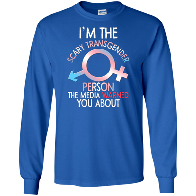 Funny Im The Scary Transgender Person T-shirt Bi Gay Pride