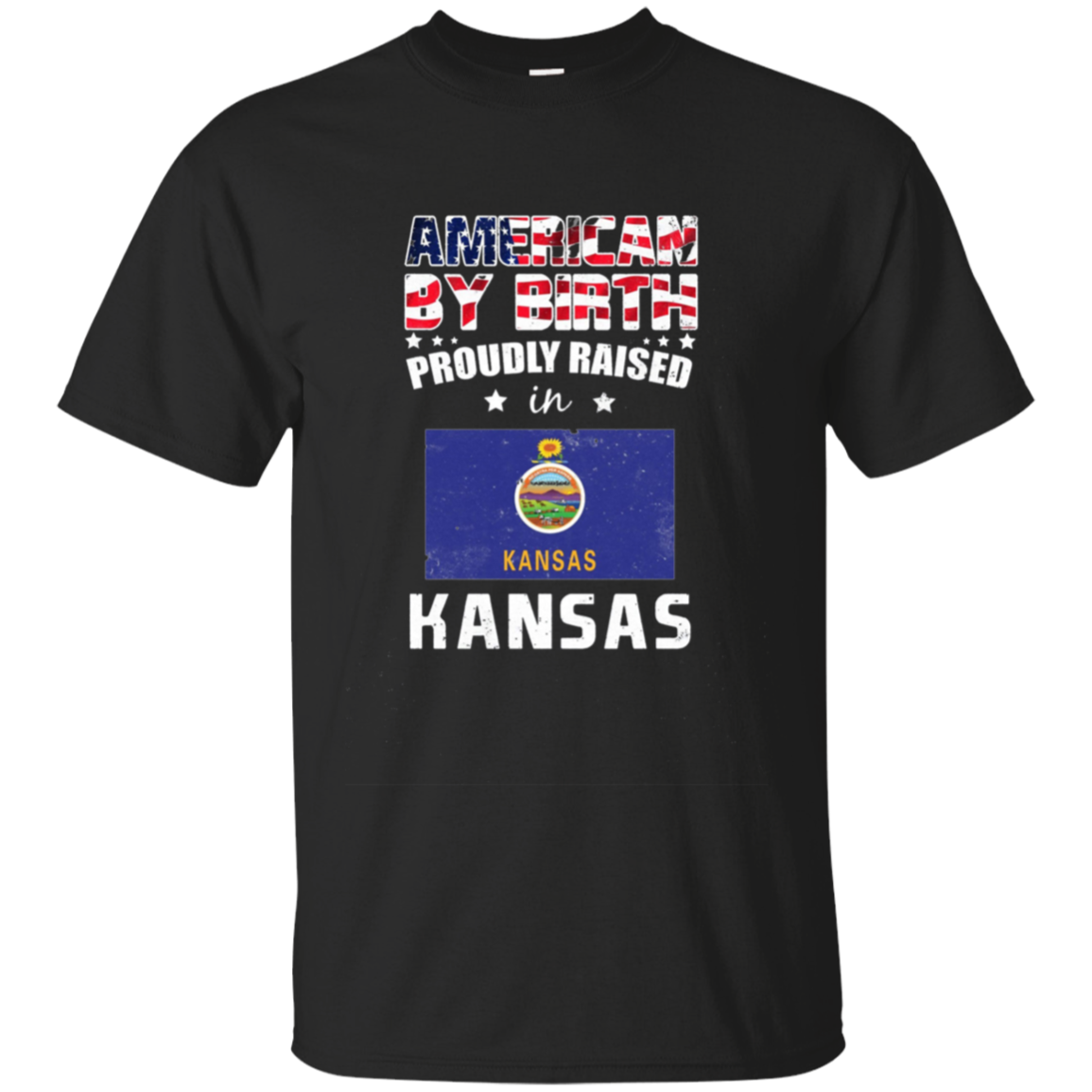 American By Birth Proudly Raised In Kansas Flag Shirt