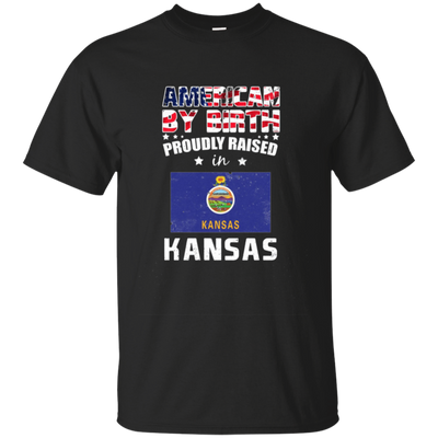 American By Birth Proudly Raised In Kansas Flag Shirt