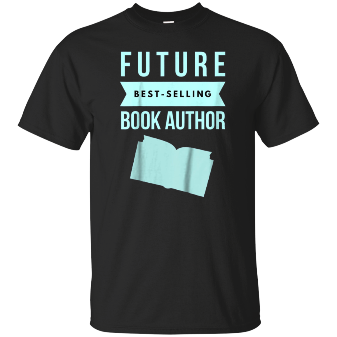 Future Best-Selling Book Author Writer Gift T-Shirt