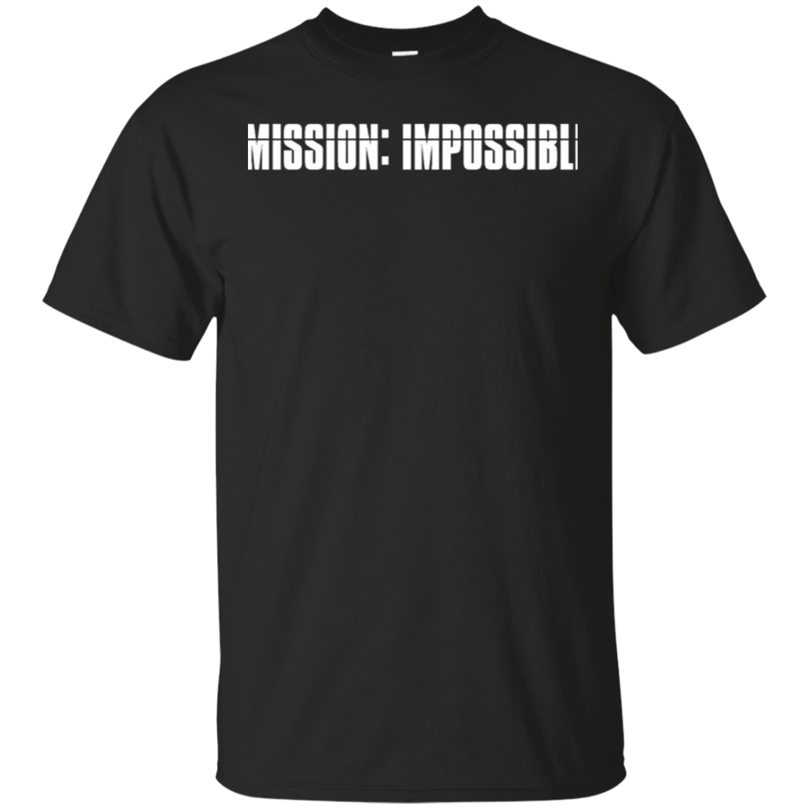 Mission Impossible Fashion Tee, 100% Cotton T Shirt