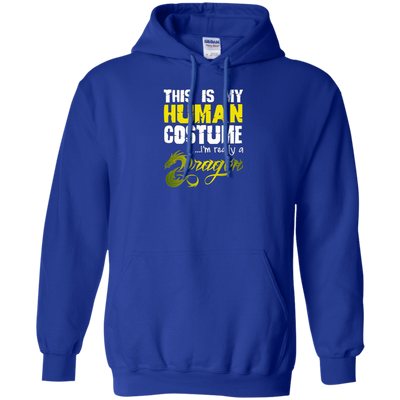 FUNNY THIS IS MY HUMAN COSTUME IM REALLY A DRAGON T-SHIRT