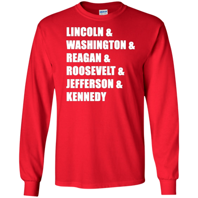 Lincoln Washington Reagan Roosevelt Jefferson Kennedy Shirt