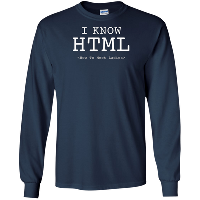 I Know HTML (How To Meet Ladies) T-shirt