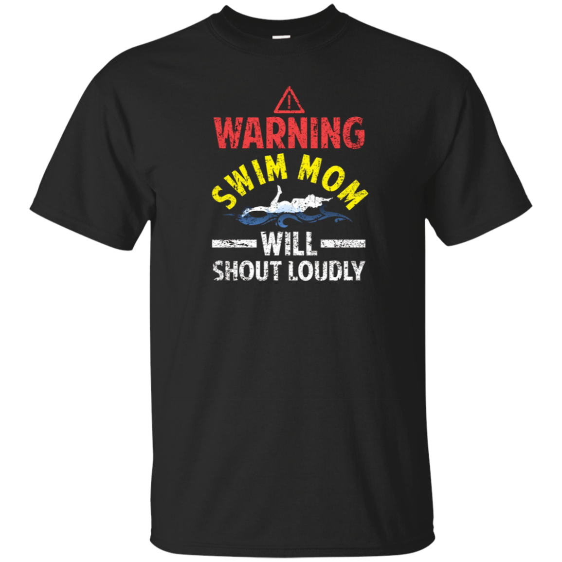 Funny Warning Swim Mom Will Shout Loudly T-shirt Meme Gift