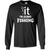 I'm Going Fishing T-Shirt