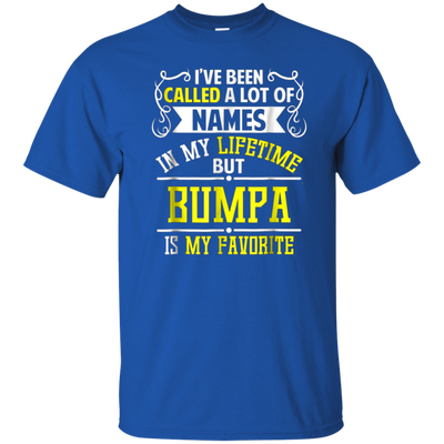 Funny Bumpa Is My Favorite Name T-shirt Family Meme Gift