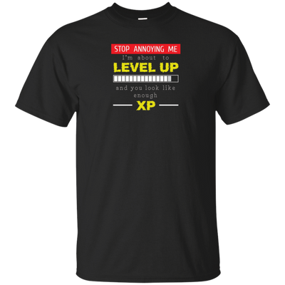 LEVEL UP LIKE ENOUGH XP T-shirt FUNNY GAMER Geek Nerd Humor