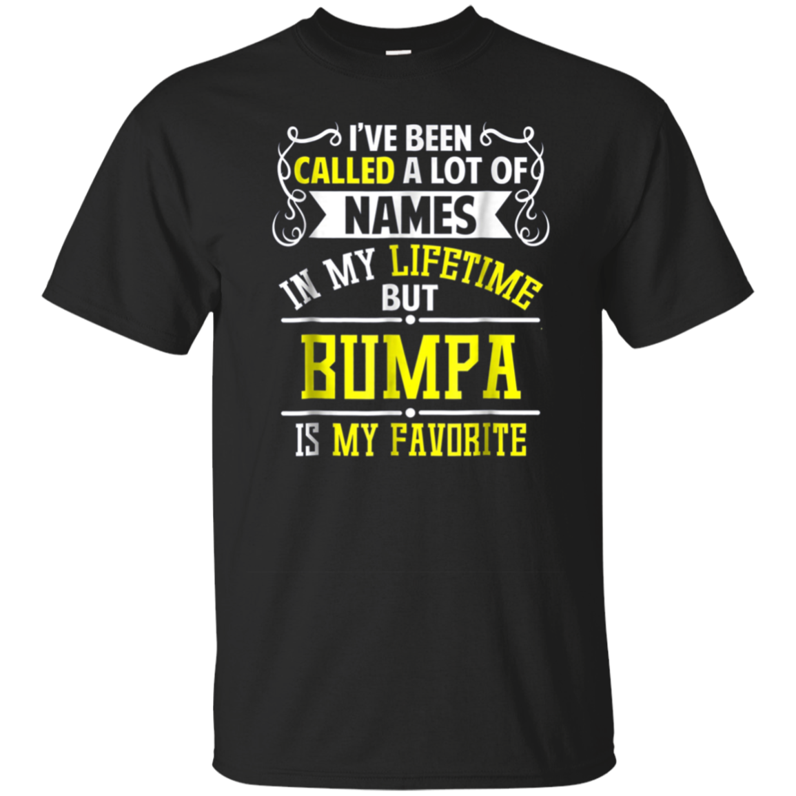 Funny Bumpa Is My Favorite Name T-shirt Family Meme Gift