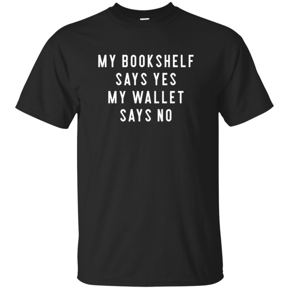 Bookshelf Says Yes Wallet Says No Long Sleeve Shirt