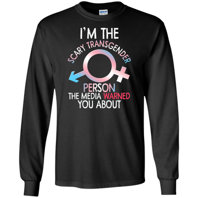 Funny Im The Scary Transgender Person T-shirt Bi Gay Pride