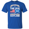 I May Live In The USA But My Story Began In Scotland T-Shirt