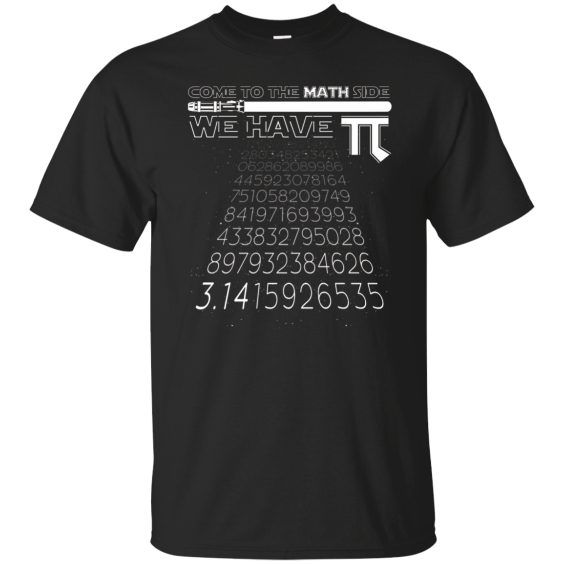 Come To The Math Side We Have Pi - Math Geek & Nerd T-Shirt