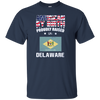 American By Birth Proudly Raised In Delaware Flag Shirt