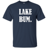 Lake Bum T Shirt Pretty Simple Original Best Seller Design