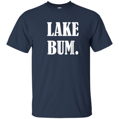 Lake Bum T Shirt Pretty Simple Original Best Seller Design