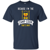 Funny Because Im The Camp Cook Thats Why T-shirt Camper Cook