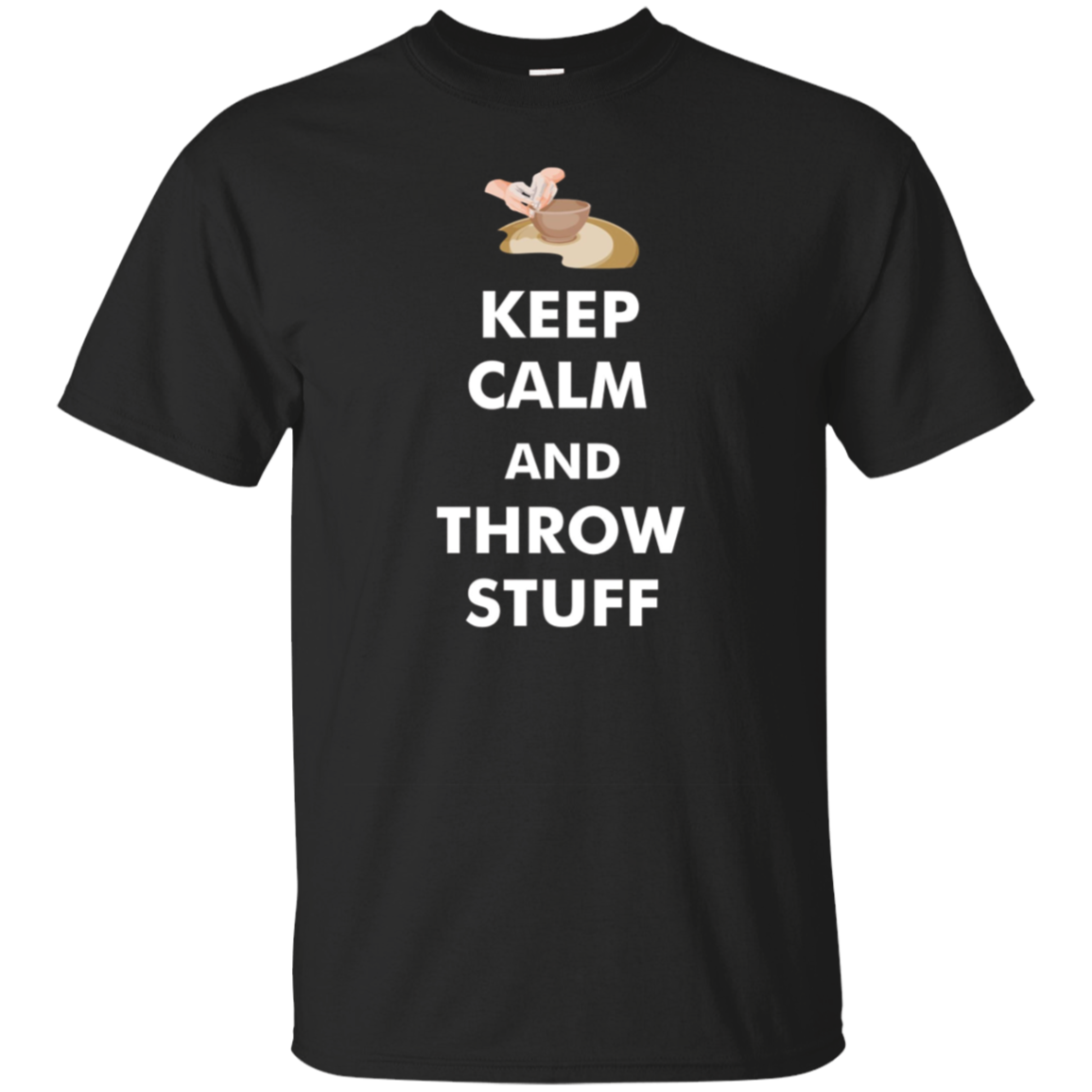 Keep Calm And Throw Stuff/Funny Tshirt Gift For Men/Women