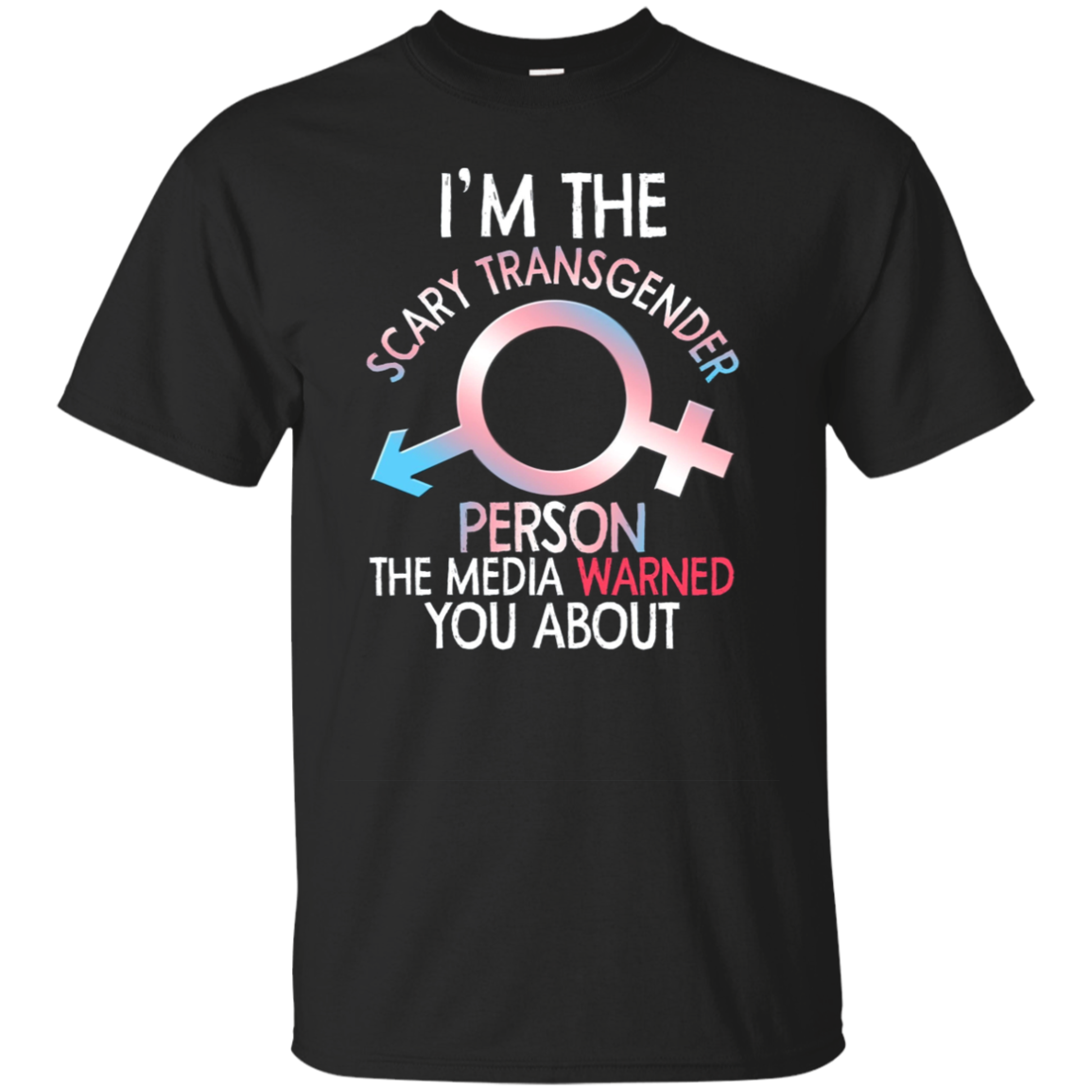 Funny Im The Scary Transgender Person T-shirt Bi Gay Pride